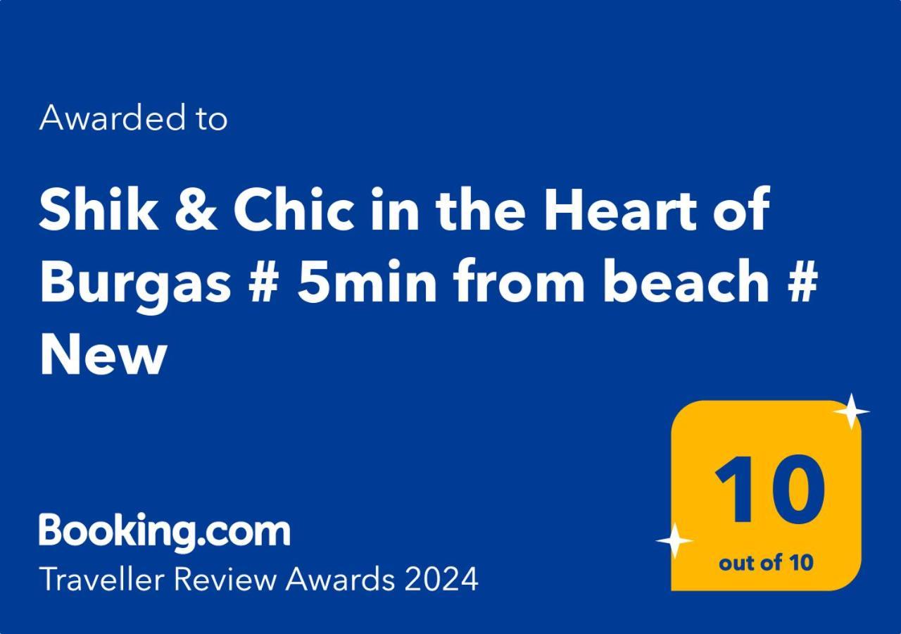 Shik & Chic In The Heart Of Burgas # 5Min From Beach # New Eksteriør billede